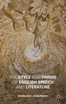 Hardcover The Style and Timbre of English Speech and Literature Book