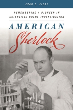Hardcover American Sherlock: Remembering a Pioneer in Scientific Crime Investigation Book