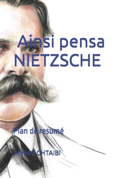 Paperback Ainsi pensa NIETZSCHE: Plan de resumé [French] Book