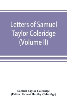 Paperback Letters of Samuel Taylor Coleridge (Volume II) Book