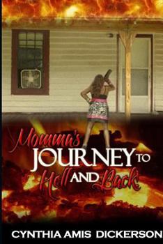 Paperback Momma's Journey to Hell and Back! Book