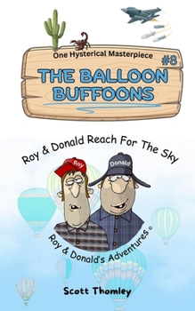 Paperback Balloon Buffoons: Roy & Donald Reach For The Sky Book