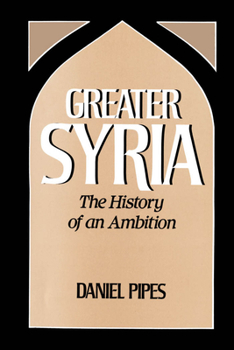Paperback Greater Syria: The History of an Ambition Book