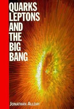 Paperback Quarks, Leptons and The Big Bang, Second Edition Book