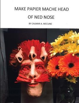 Paperback Make Papier Mache head of Ned Nose Book