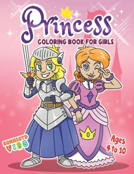 Paperback Princess Coloring Book for Girls: Confident, Brave, Beautiful & Inspirational Princesses for ages 4 - 10 Book