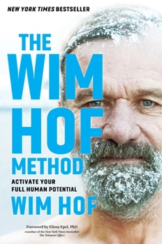 Hardcover The Wim Hof Method: Activate Your Full Human Potential Book