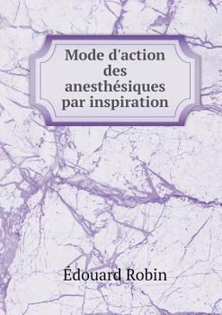 Paperback Mode d'action des anesth?siques par inspiration [French] Book