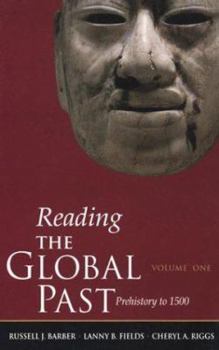 Hardcover Reading the Global Past: Volume One: Prehistory to 1500 Book