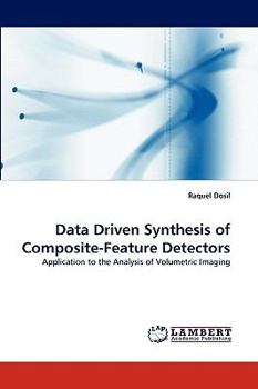 Paperback Data Driven Synthesis of Composite-Feature Detectors Book