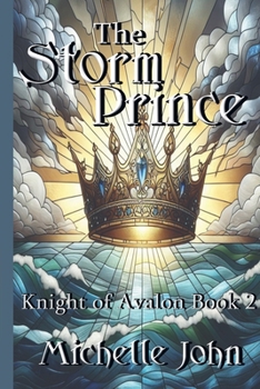 The Storm Prince (Knight of Avalon)