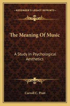 Paperback The Meaning Of Music: A Study In Psychological Aesthetics Book