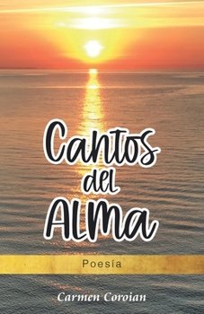 Paperback Cantos del Alma: Poesía [Spanish] Book