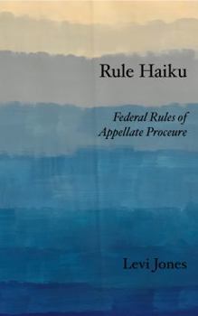 Hardcover Rule Haiku: Federal Rules of Appellate Procedure Book
