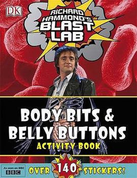 Paperback Richard Hammond's Blast Lab Body Bits & Belly Buttons Activity Book. Richard Hammond Book