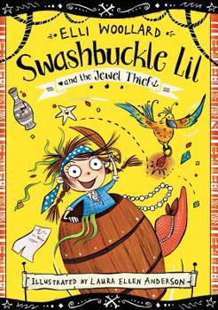 Swashbuckle Lil and the Jewel Thief - Book #2 of the Swashbuckle Lil