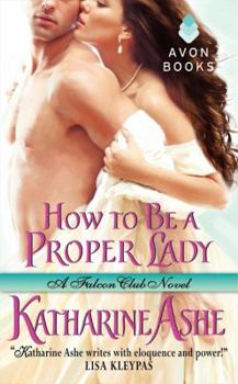 Mass Market Paperback How to Be a Proper Lady: A Falcon Club Novel Book