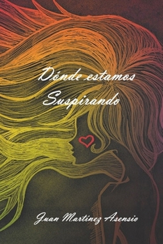 Paperback Dónde estamos suspirando [Spanish] Book