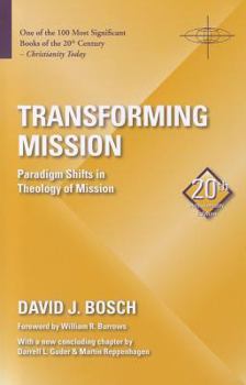 Transforming Mission: Paradigm Shifts in Theology of Mission (American Society of Missiology Series, No. 16) - Book  of the American Society of Missiology