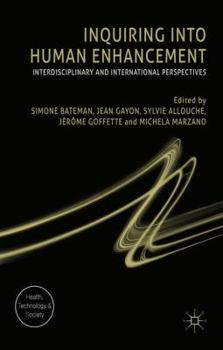 Hardcover Inquiring Into Human Enhancement: Interdisciplinary and International Perspectives Book