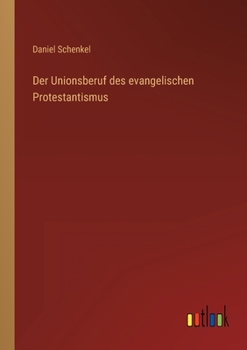 Paperback Der Unionsberuf des evangelischen Protestantismus [German] Book