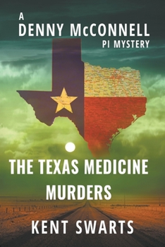 Paperback The Texas Medicine Murders: A Private Detective Murder Mystery (Denny McConnell Pi) Book