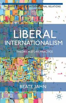 Paperback Liberal Internationalism: Theory, History, Practice Book