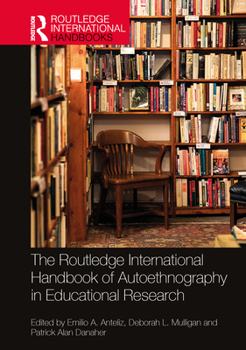 Paperback The Routledge International Handbook of Autoethnography in Educational Research Book
