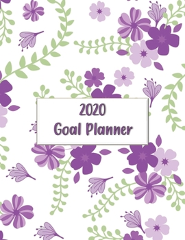 2020 Goal Planner: 2020 goal planner and organizer to track your monthly, quarterly, and yearly personal, financial, fitness, spiritual, travel, and ... purple floral pattern on a white glossy cover