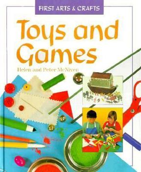 Hardcover Toys and Games (First Arts & Crafts) Book