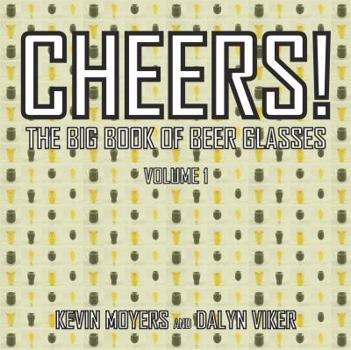 Paperback Cheers!: The Big Book of Beer Glasses Vol. 1 Book