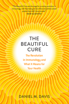 Hardcover The Beautiful Cure: The Revolution in Immunology and What It Means for Your Health Book