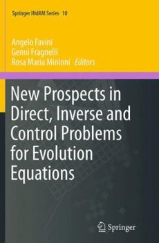 Paperback New Prospects in Direct, Inverse and Control Problems for Evolution Equations Book