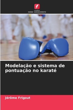 Paperback Modelação e sistema de pontuação no karaté [Portuguese] Book