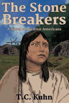 Paperback The Stone Breakers: The First Novel in the People of the Stone Saga Book