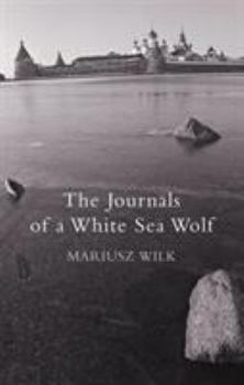 Hardcover The Journals of a White Sea Wolf Book