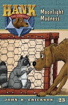 Moonlight Madness - Book #23 of the Hank the Cowdog