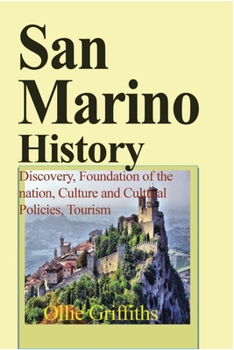 Paperback San Marino History: Discovery, Foundation of the nation, Culture and Cultural Policies, Tourism Book