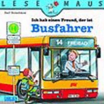 Paperback Ich hab einen Freund, der ist Busfahrer [German] Book