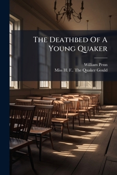 Paperback The Deathbed Of A Young Quaker Book