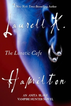The Lunatic Cafe - Book #4 of the Anita Blake, Vampire Hunter