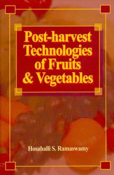 Hardcover Post-harvest Technologies for Fruits and Vegetables Book