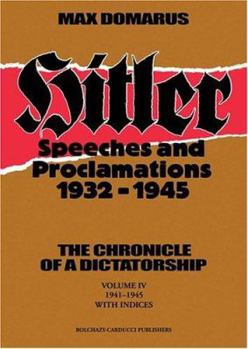 Hardcover Hitler: Speeches & Proclamations 1932-1945: The Chronicle of a Dictatorship Book