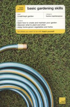 Paperback Basic Gardening Skills. Jane McMorland Hunter and Chris Kelly Book