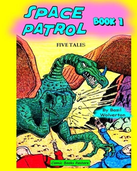 Paperback Space patrol, Book 1: Five tales from years 1939 - 1940 Book