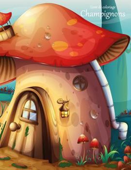 Paperback Livre de coloriage Champignons 1 [French] Book