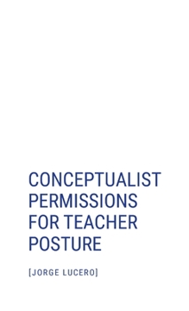 Paperback Conceptualist Permissions for Teacher Posture Book