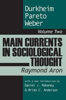 Main Currents of Sociological Thought Vol II - Book #2 of the Main Currents in Sociological Thought