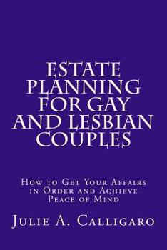 Paperback Estate Planning For Gay And Lesbian Couples: How to Get Your Affairs in Order and Achieve Peace of Mind Book