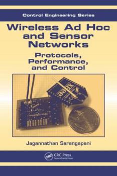 Hardcover Wireless AD Hoc and Sensor Networks: Protocols, Performance, and Control Book